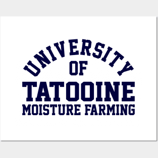 University of Tatooine Moisture Farming Posters and Art